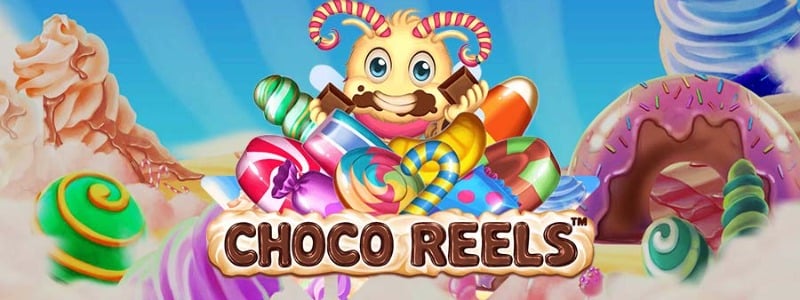 choco reels